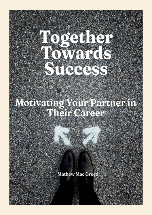 Together Towards Success Motivating Your Partner In Their Career